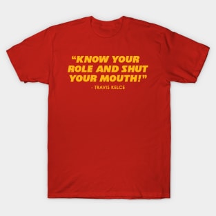 Chiefs Know Your Role! T-Shirt